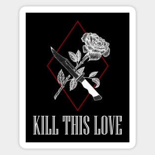 Kill This Love Magnet